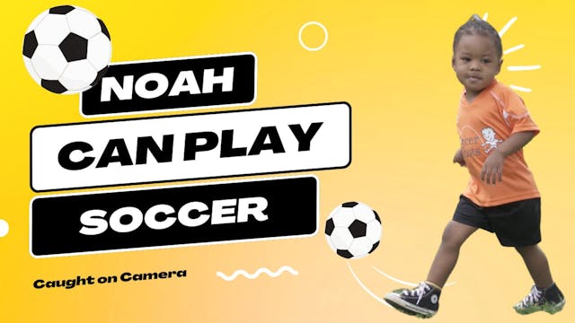 Noah Does Soccer