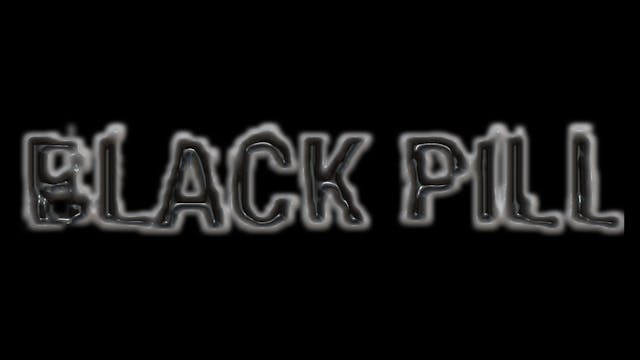 Black Pill