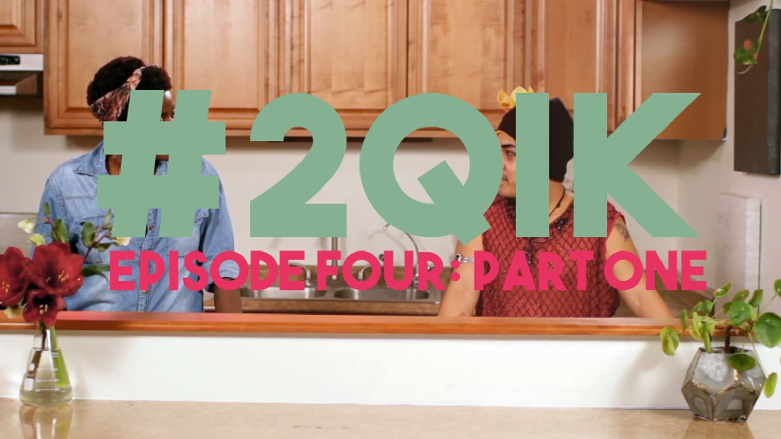 Two Queens In a Kitchen (S1, E4)