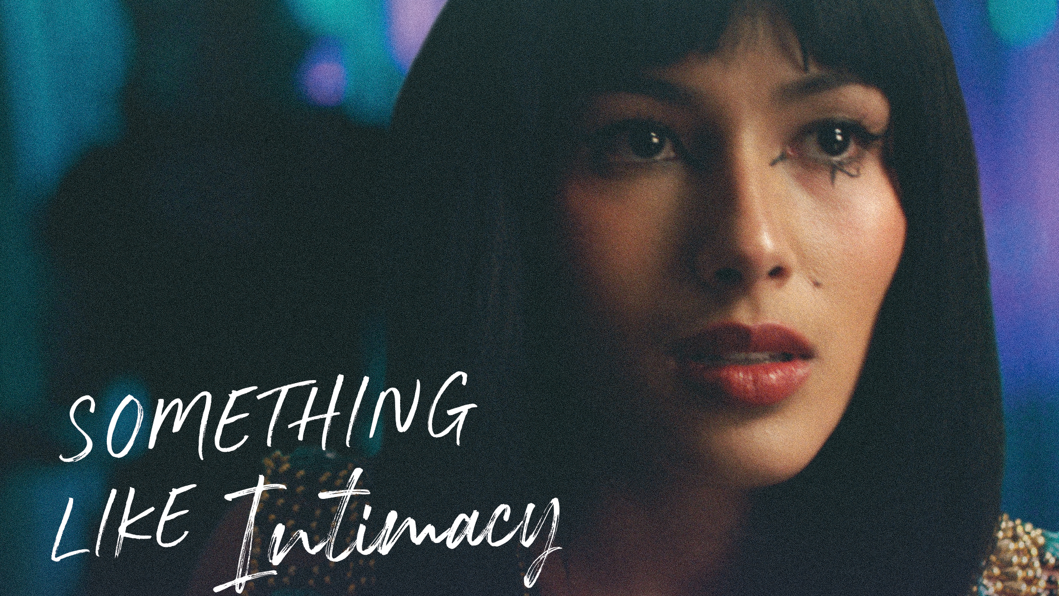 Something Like Intimacy