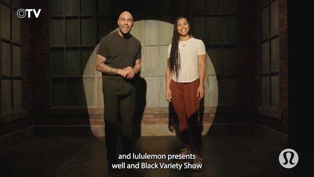 lululemon presents: Well & Black Variety Show ft. Roy Kinsey - Teaser