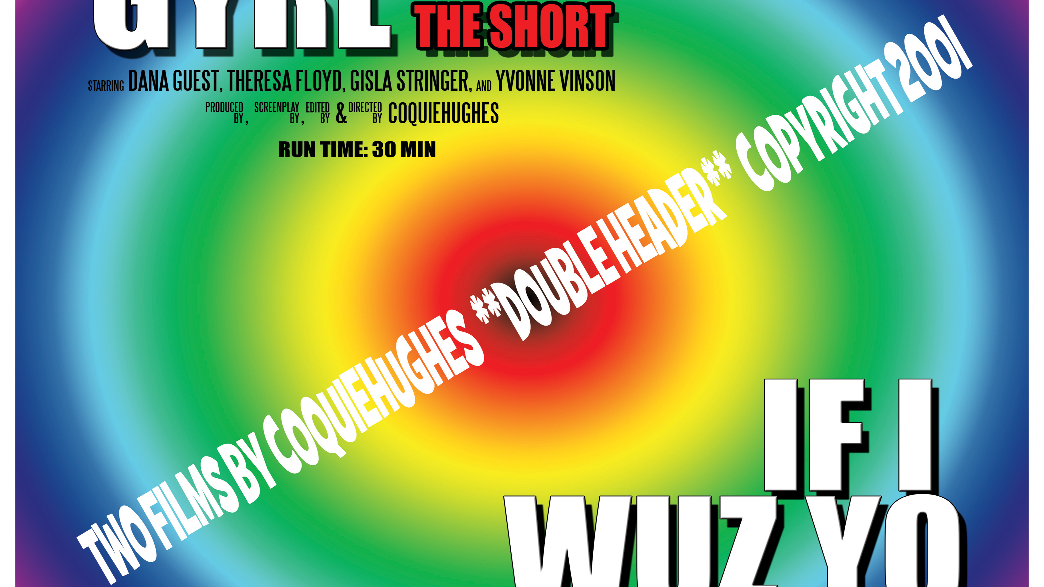 If I Wuz Yo Gyrl Doubleheader (2001)