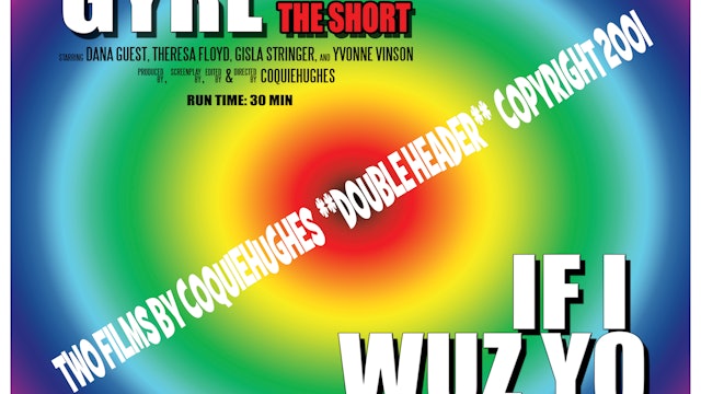 If I Wuz Yo Gyrl Doubleheader (2001)