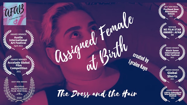 Assigned Female at Birth (S1, E1): The Dress and the Hair