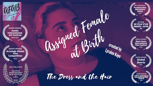 Assigned Female at Birth (S1, E1): Th...