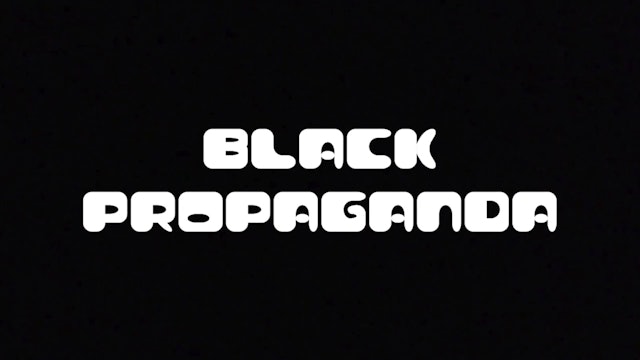 Black Propaganda - Trailer 