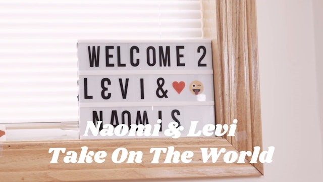 Naomi & Levi Take On The World (S1, E1)