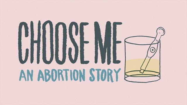 Choose Me: An Abortion Story