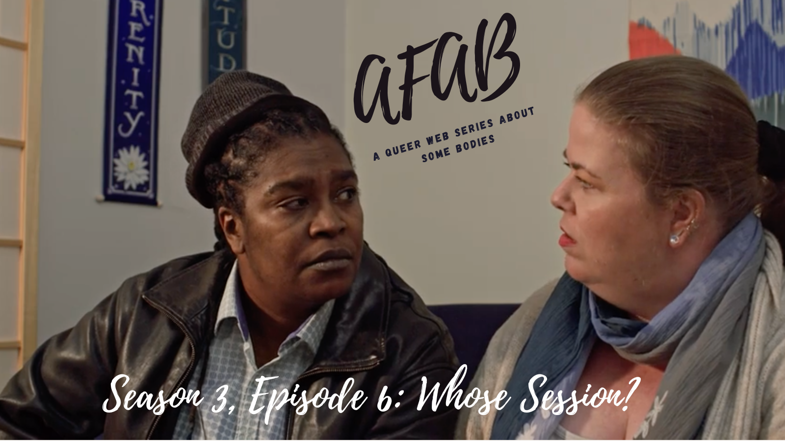 Assigned Female at Birth  (S3, E6) - Whose Session?