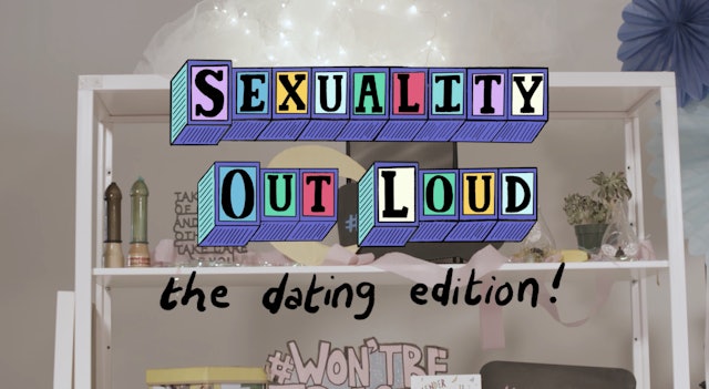 #OTVLIVE: Sexuality Out Loud - The Dating Edition