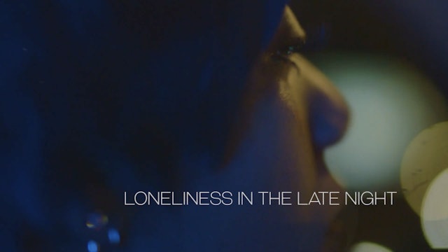 Loneliness in the Late Night