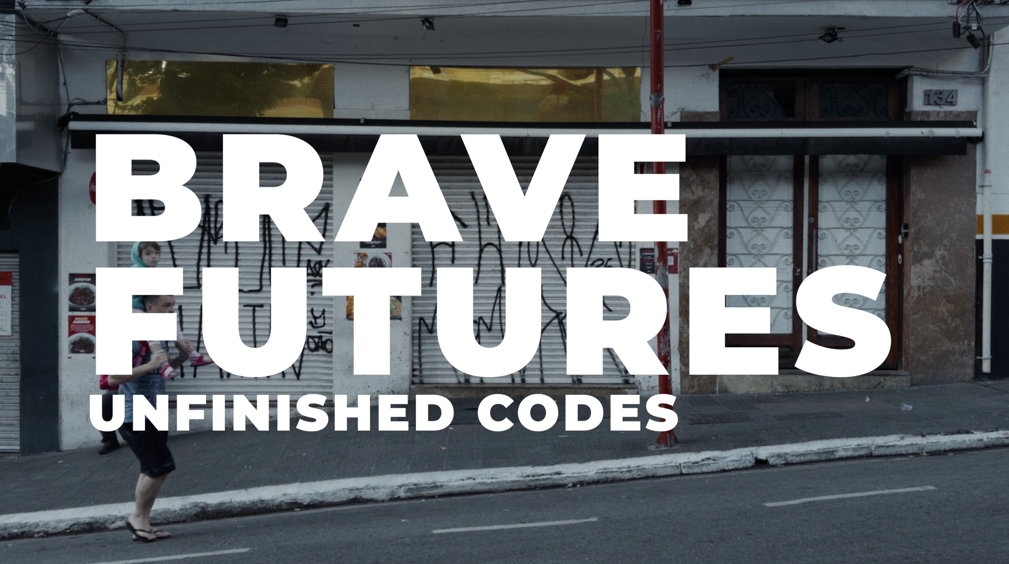 Brave Futures: Unfinished Codes // São Paolo, Brazil