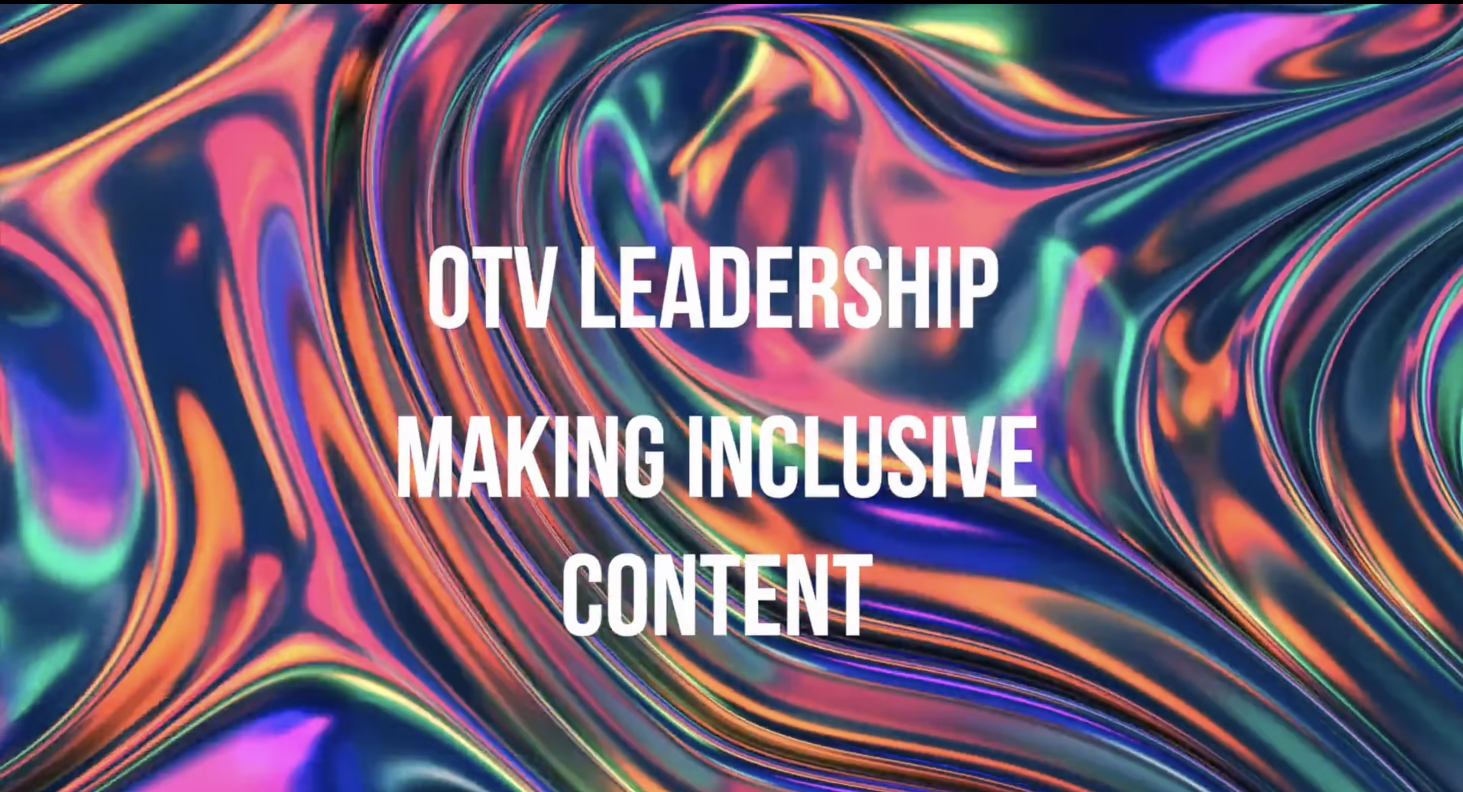 #4TheQulture - OTV Leadership: Making Inclusive Content