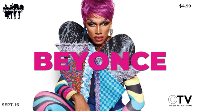 BLACK GIRL MAGIC: BEYONCE (SEPT. 16)