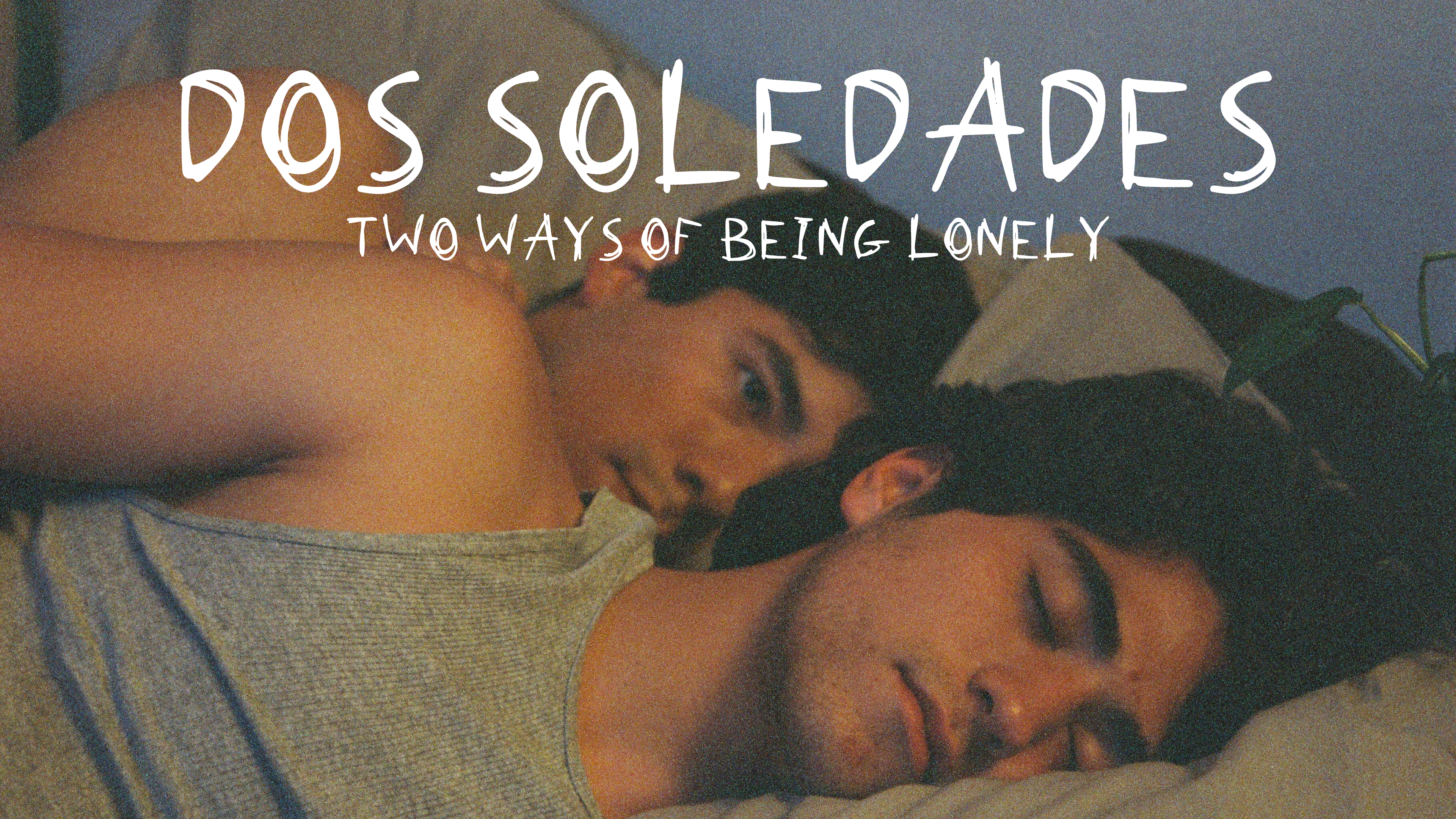 Two Ways of Being Lonely (Dos Soledades)