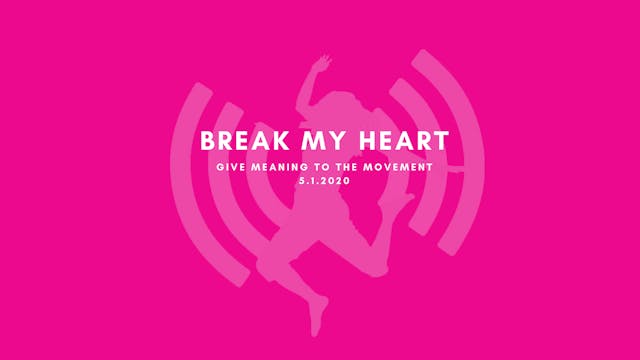 Give Meaning to the Movement- Break M...