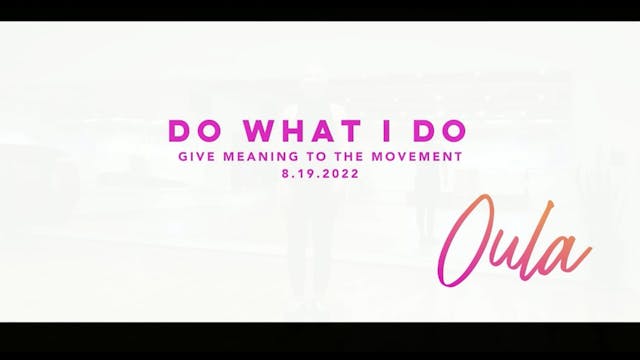 Give Meaning to the Movement | Do Wha...