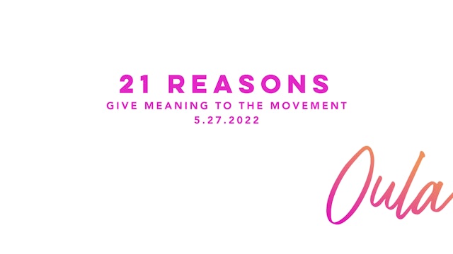 Give Meaning to the Movement | 21 Reasons