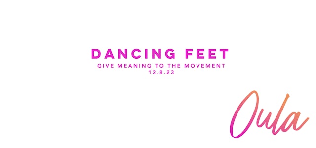 Give Meaning to the Movement | Dancing Feet