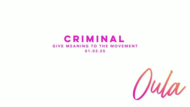 Give Meaning to the Movement | Crimin...