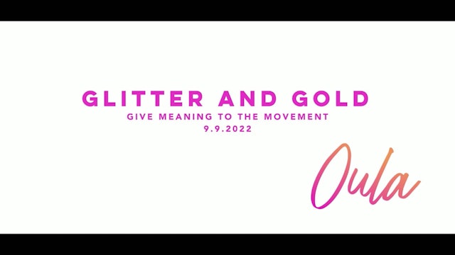 Give Meaning to the Movement | Glitter and Gold