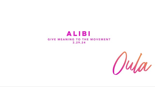 Give Meaning to the Movement | Alibi