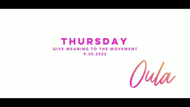 Give Meaning to the Movement | Thursday