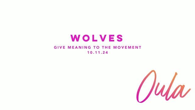 Give Meaning to the Movement | Wolves