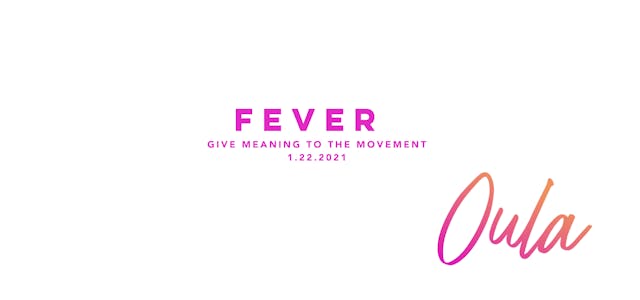 Give Meaning to the Movement | Fever