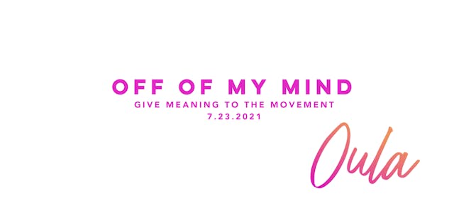 Give Meaning to the Movement | Off Of...