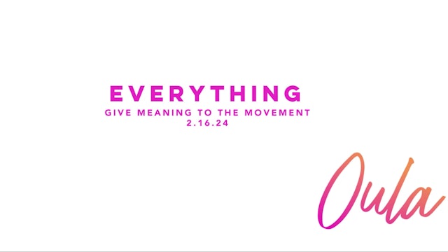 Give Meaning to the Movement | Everything
