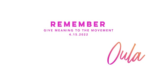 Give Meaning to the Movement | Remember