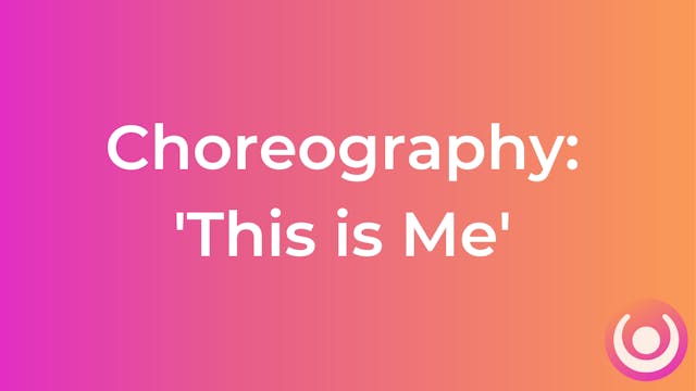 Complete Choreography for 'This is Me'