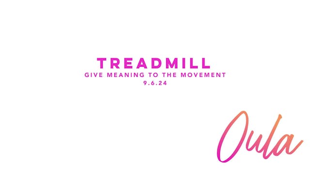 Give Meaning to the Movement l Treadmill