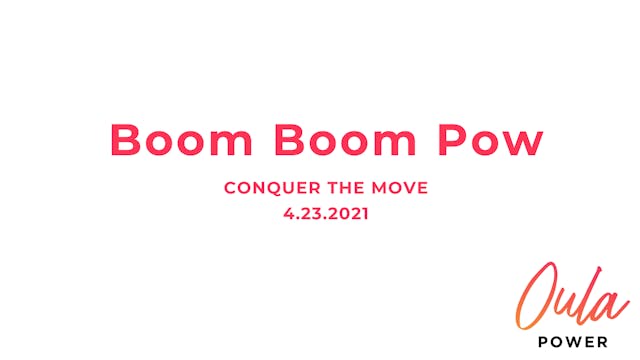 Conquer the Move | Boom Boom Pow 