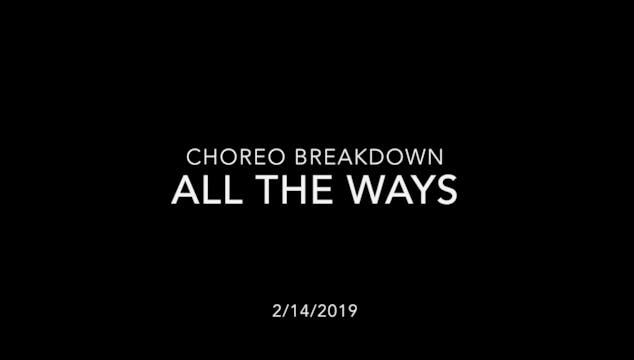 Choreography Breakdown- All the Ways