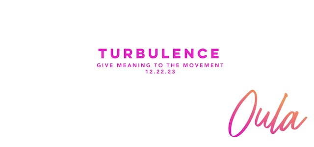 Give Meaning to the Movement | Turbul...