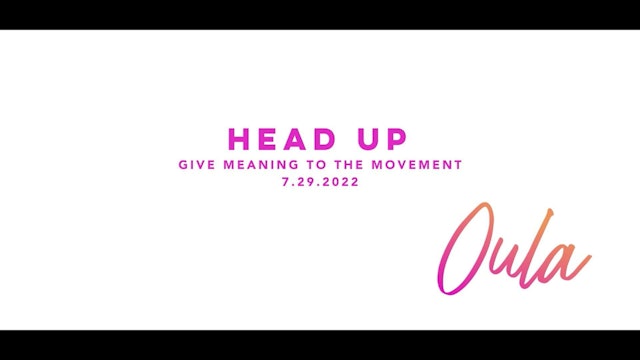 Give Meaning to the Movement | Head Up