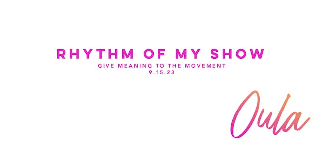 Give Meaning to the Movement | Rhythm...