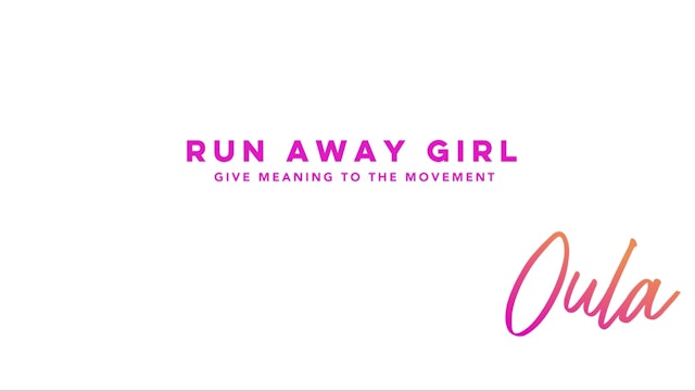 Give Meaning to the Movement | Run Away Girl