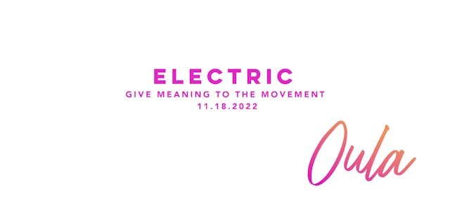 Give Meaning to the Movement | Electric