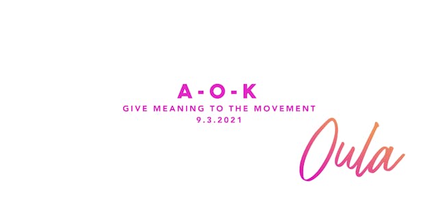 Give Meaning to the Movement | A-O-K