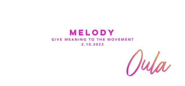 Give Meaning to the Movement | Melody