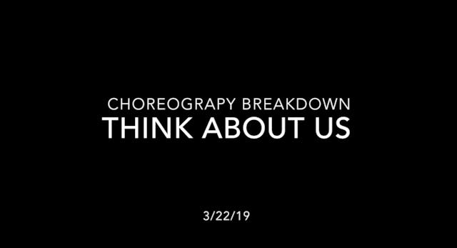 Choreography Breakdown- Think About Us