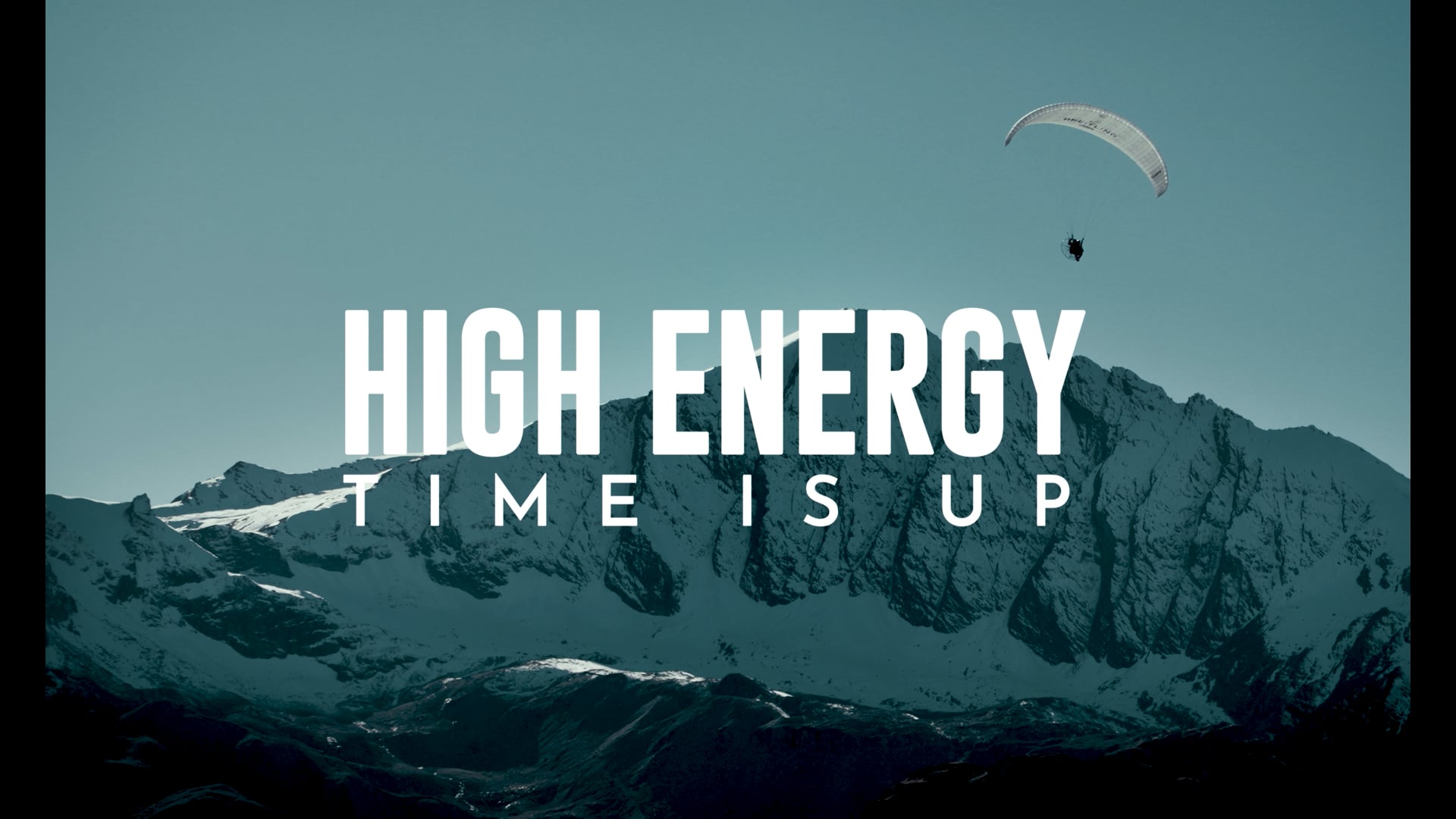 High Energy: Time is Up