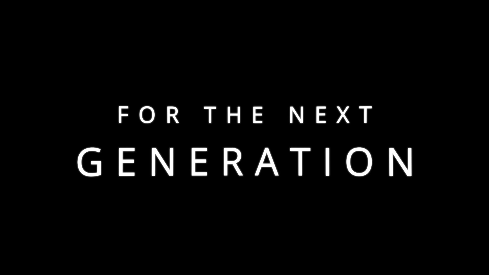 For the Next Generation