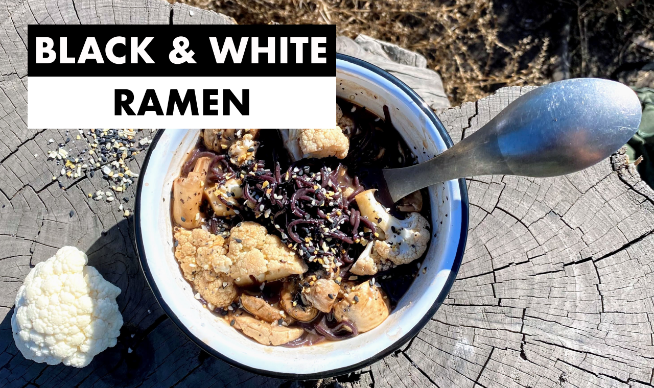 Black & White Ramen: Trail Tested - Fast, Easy Backpacking/Camping Meals 