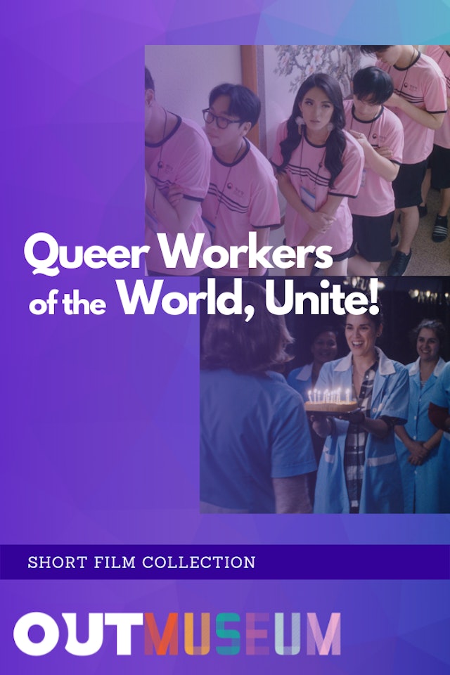 Queer Workers of the World, Unite!: Short Film Collection