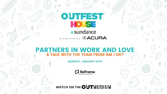 Outfest House @ Sundance: PARTNERS IN...
