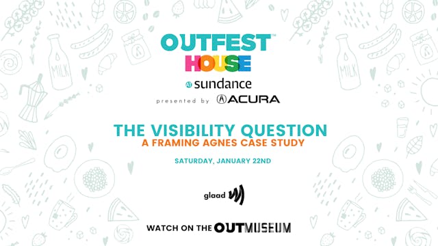 Outfest House @ Sundance: THE VISIBIL...